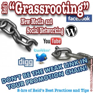 Various Social Networking website logos like Twitter, Digg, YouTube, WordPress and Facebook around a broken length of chain with the catchphrase "Don't be the weak link in your promotion," "Reid's Grassrooting New Media and Social Networking, two hours of best practices and tips."