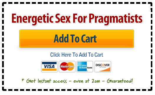 Energetic Sex For Pragmatists Primer Course [video Bonuses