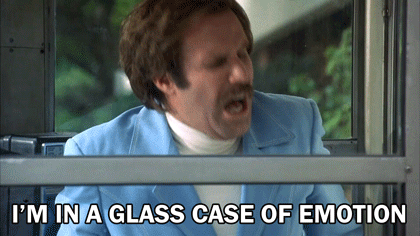"I'm in a glass case of emotion" GIF from the movie Anchorman