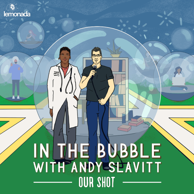 Logo image for In The Bubble with Andy Slavitt: Our Shot podcast