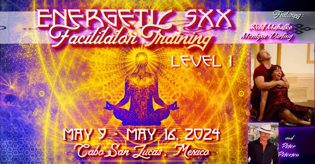 Event Banner for Energetic Sxx Facilitator Training. Level 1. May 9 - May 16, 2024. Cabo San Luncas, Mexico.