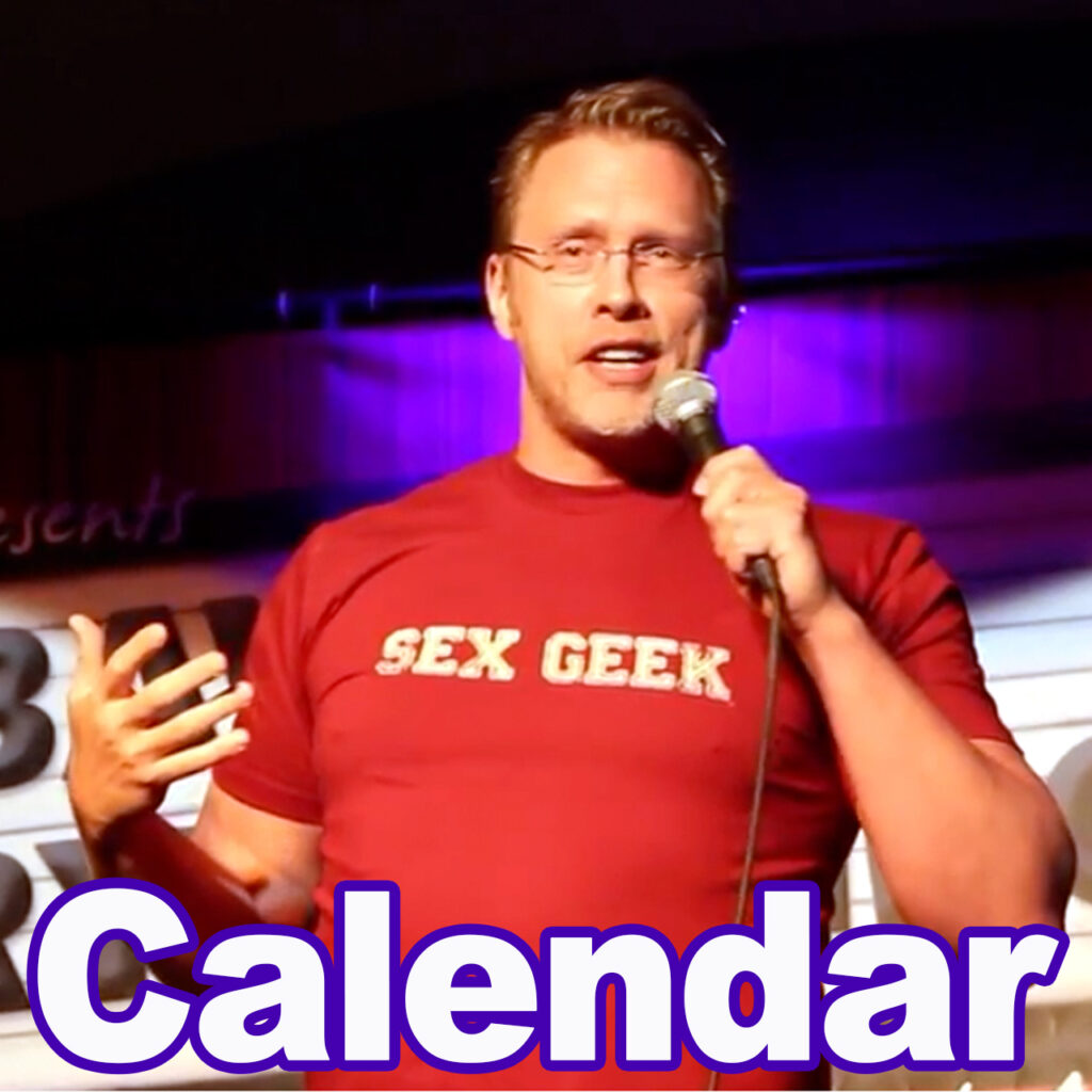 Image of Reid Mihalko wearing a Sex Geek t-shirt on stage speaking into a microphone with the text "Calendar" across the bottom of the image