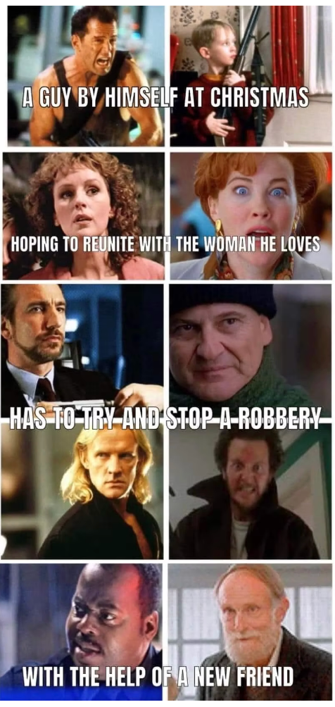 Side to Side photos comparing Die Hard and Home Alone. Text reads: A guy by himself at Christmas hoping to reunite with the woman he loves has o try and stop a robbery with the help of a new friend.