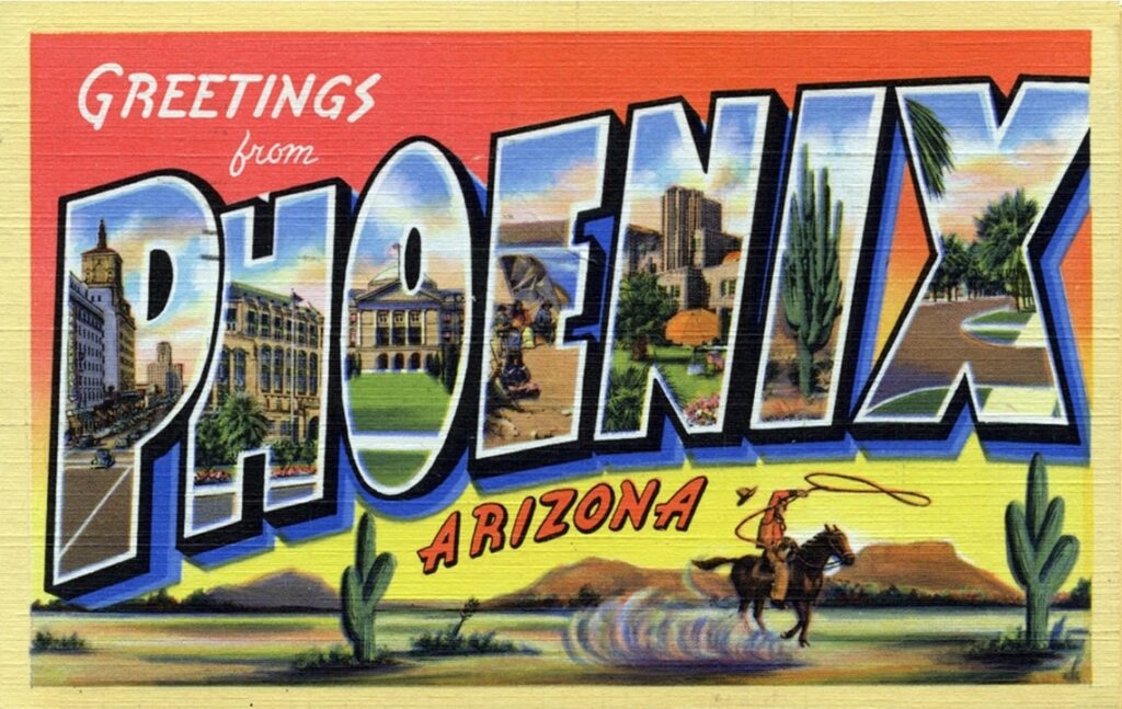 Classic Postcard image with the words Greetings from Phoenix Arizona in a font that contains illustrations from around the city inside the letters of the city name.