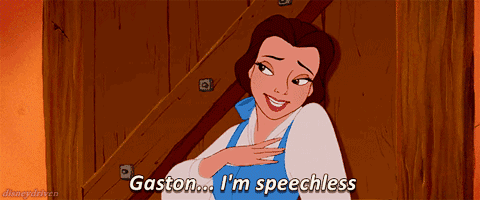 Gaston... I'm speechless GiF The Beauty and the Beast